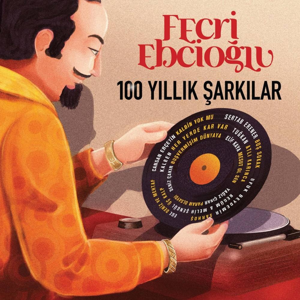 Çeşitli Sanatçılar - Fecri Ebcioğlu 100 Yıllık Şarkılar